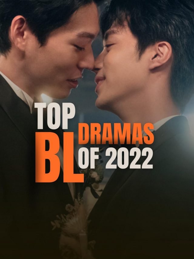 Top Trending BL Dramas of 2022