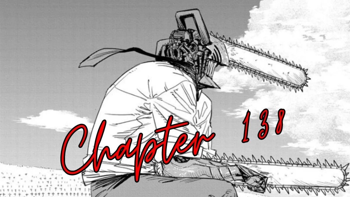 Chainsaw Man Chapter 138 A Rollercoaster Ride of Surprises