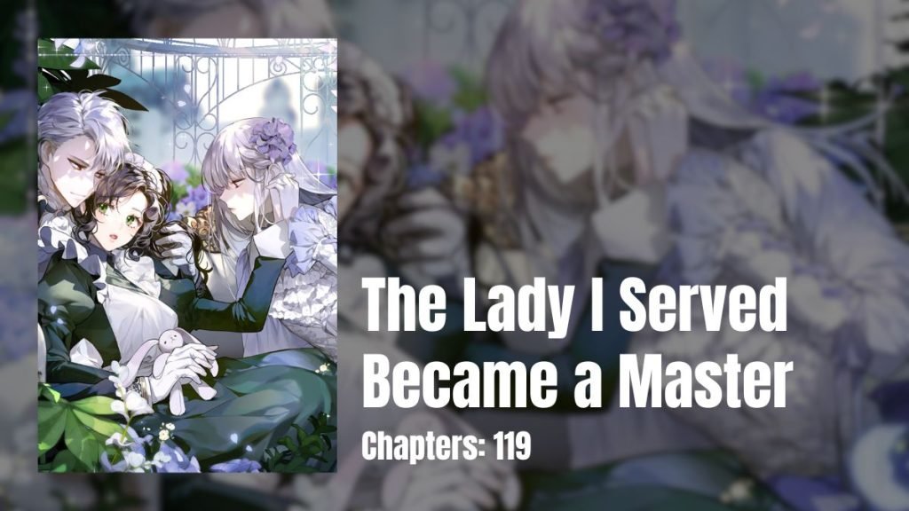 The Lady I Served Became a Master