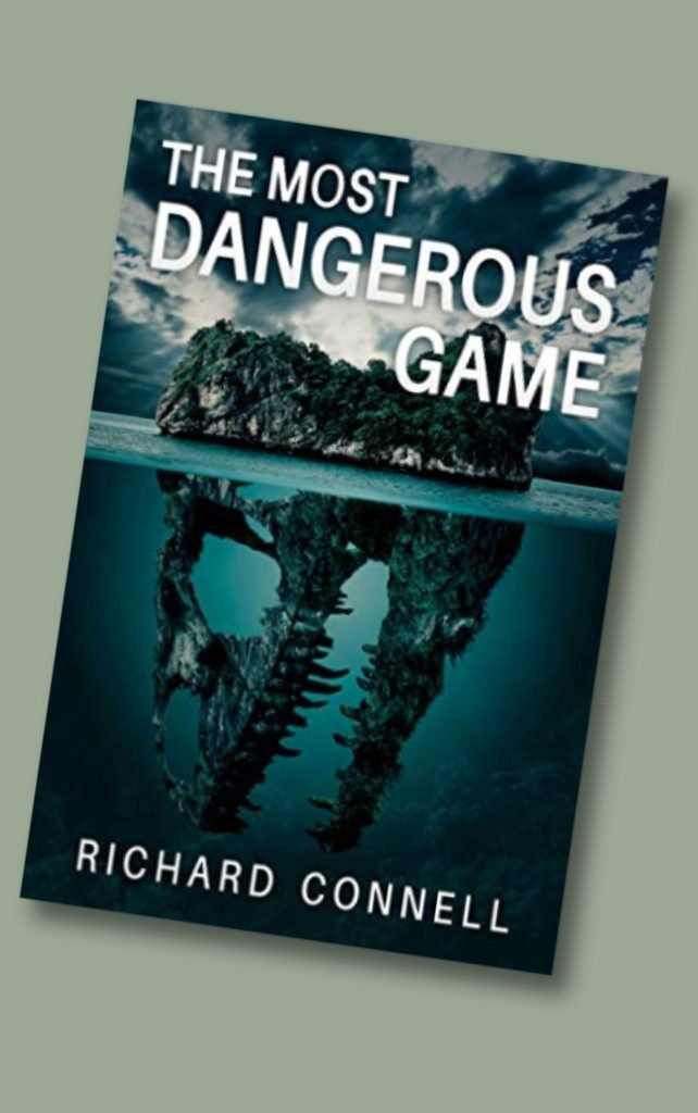 The Most Dangerous Game Richard Connell