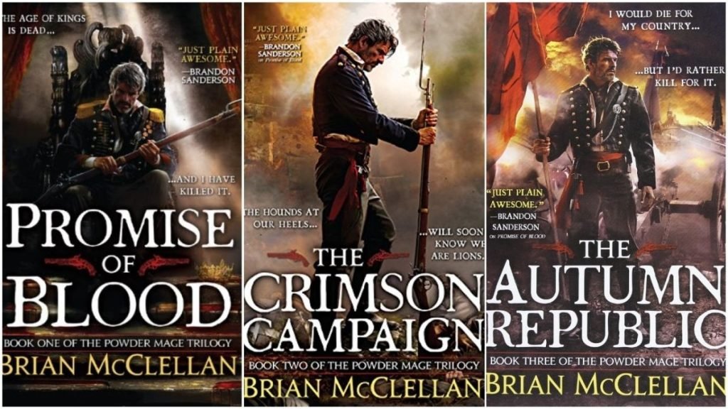The Powder Mage Trilogy by Brian McClellan